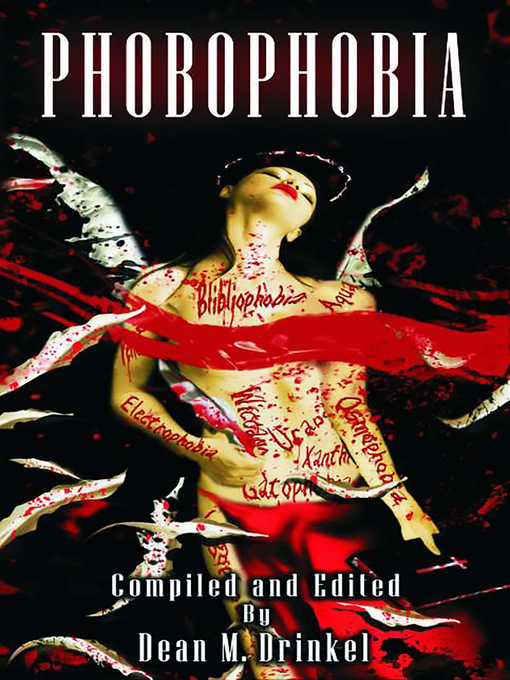 Title details for Phobophobia by Dean M. Drinkel - Wait list
